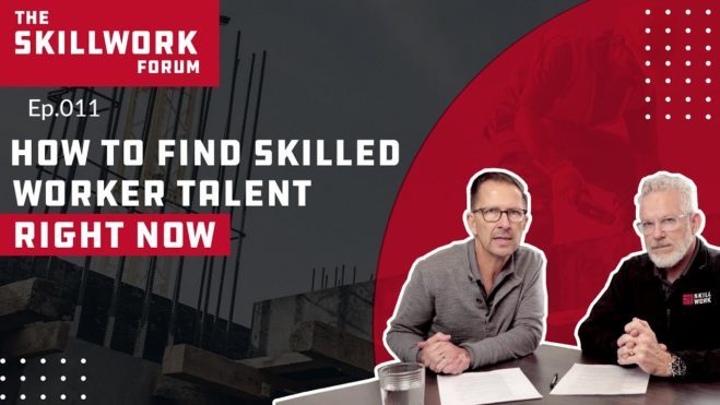 TSWF Ep.011: How to Find Skilled Worker Talent Right Now