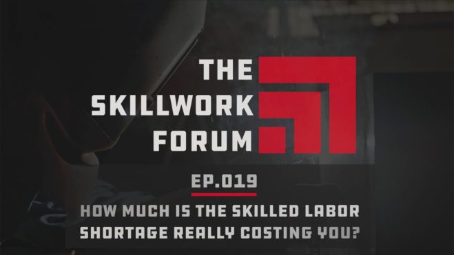 TSWF Ep.019: How much is the skilled labor shortage really costing you?