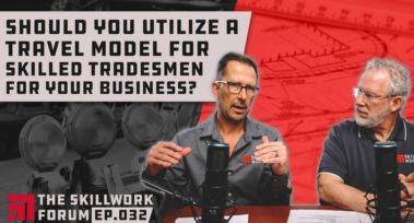 Why Utilize a Travel Model for Skilled Tradesmen for Your Business? (COMPANY Perspective)